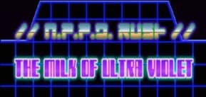 Review: //N.P.P.D. Rush// The Milk of Ultraviolet