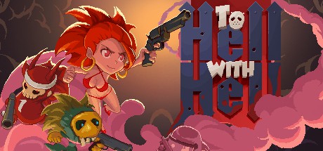 To Hell with Hell Preview (Early Access) – Far from a Hellish Experience